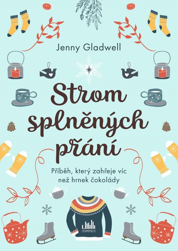 Strom splněných přání - Příběh který zahřeje víc než hrnek čokolády – Gladwell Jenny