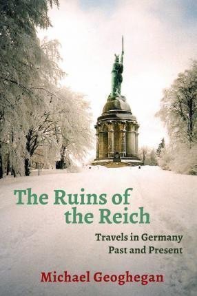 Ruins Of The Reich – Geoghegan Michael