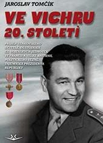Ve vichru 20. století – Tomčík Jaroslav (2020)