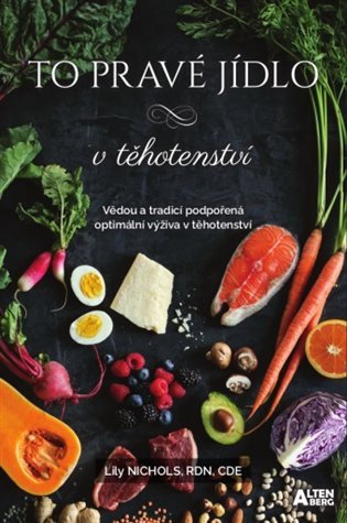 To pravé jídlo v těhotenství – Nichols Lily