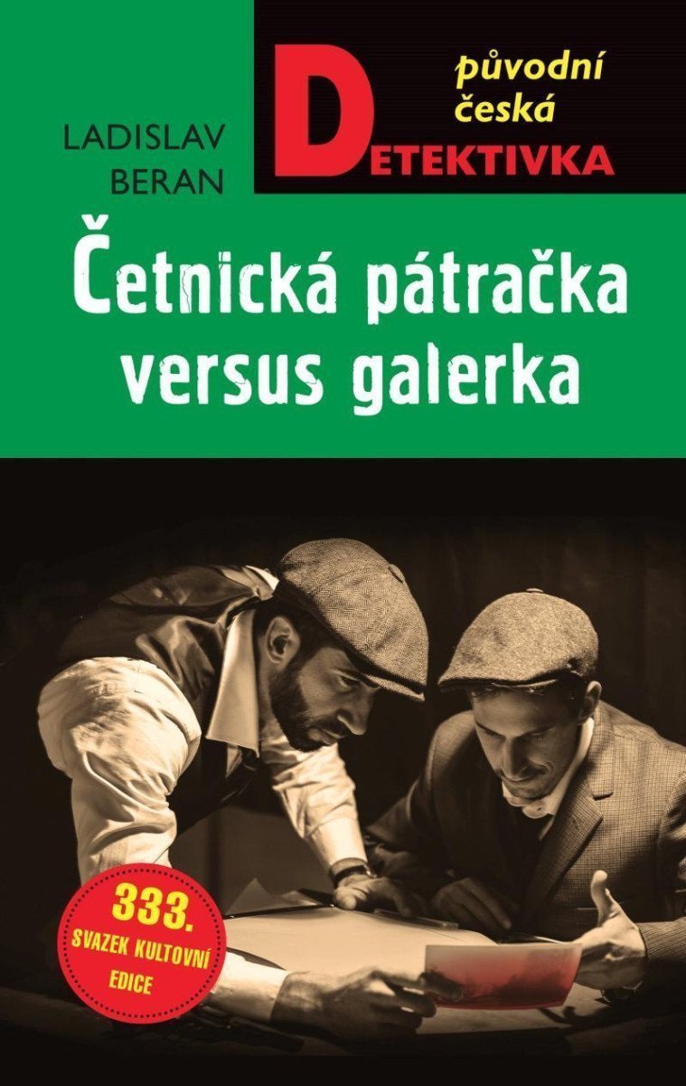 Četnická pátračka versus galérka – Beran Ladislav