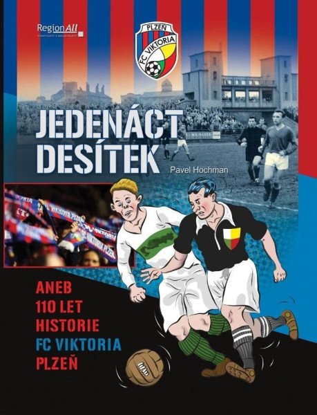 Jedenáct desítek aneb 110 historie FC Viktoria Plzeň – Hochman Pavel (2020)