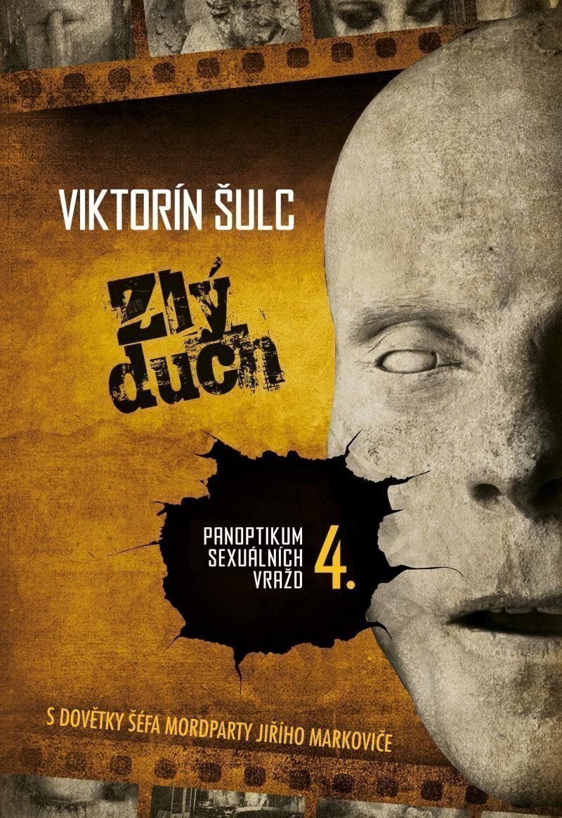 Zlý duch - Panoptikum sexuálních vražd 4 – Šulc Viktorín