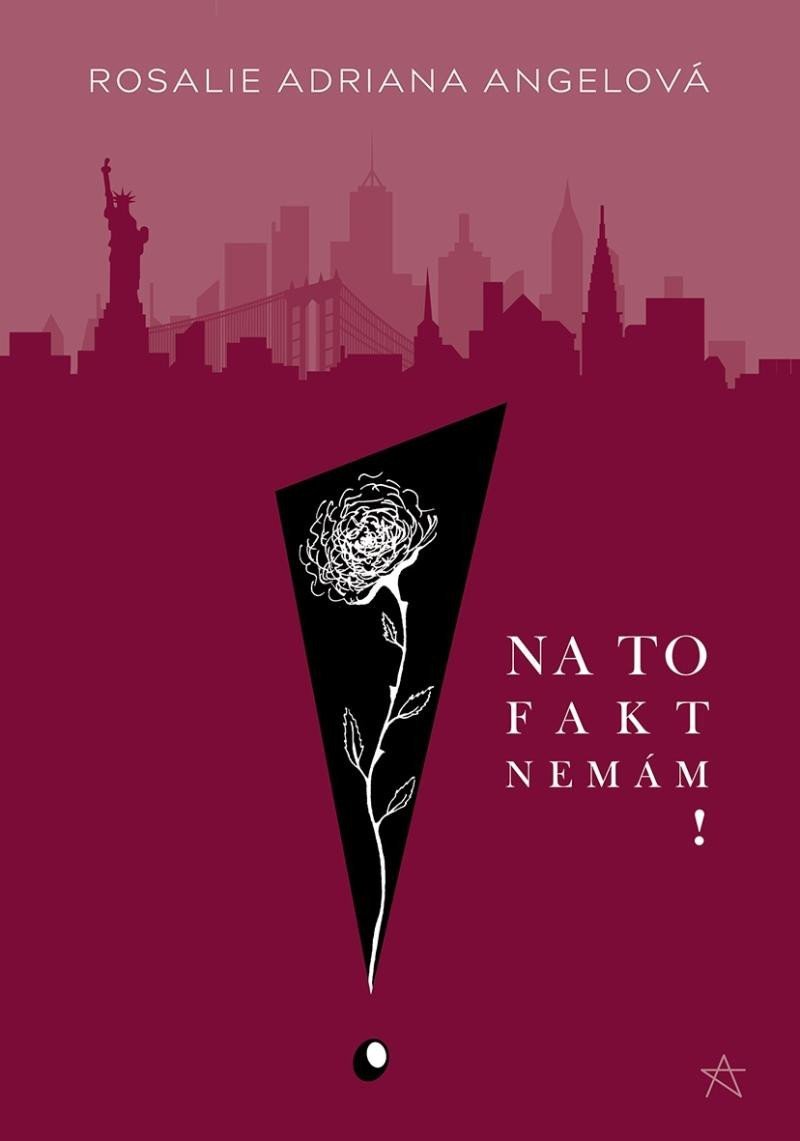 Na to fakt nemám – Angelová Rosalie Adriana