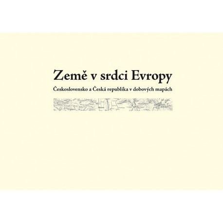 Země v srdci Evropy – soubor dobových map – Semotanová Eva