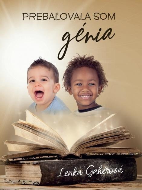 Prebaľovala som génia – Gahérová Lenka