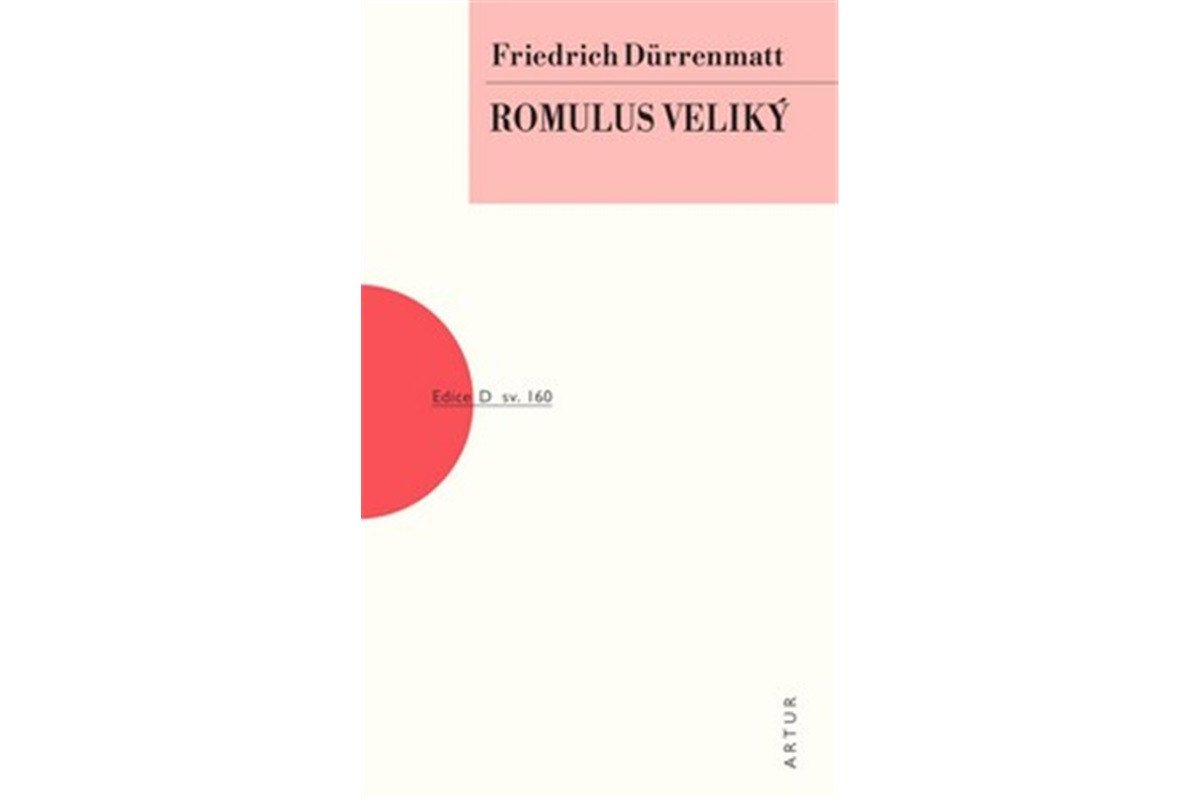 Romulus Veliký – Dürrenmatt Friedrich