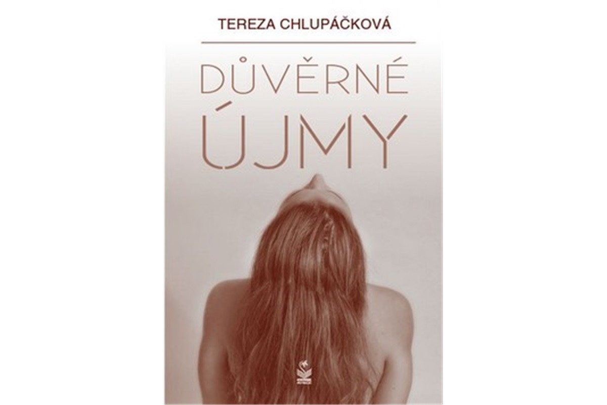 Důvěrné újmy – Chlupáčková Tereza