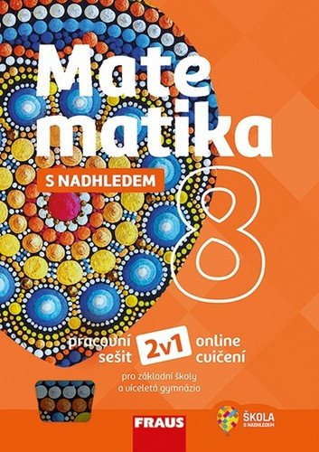 Matematika 8 s nadhledem pro ZŠ a víceletá gymnázia - Hybridní pracovní sešit 2v1 – Tlustý Pavel