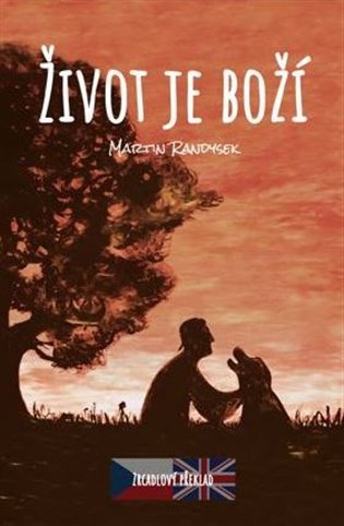 Život je boží – Randysek Martin
