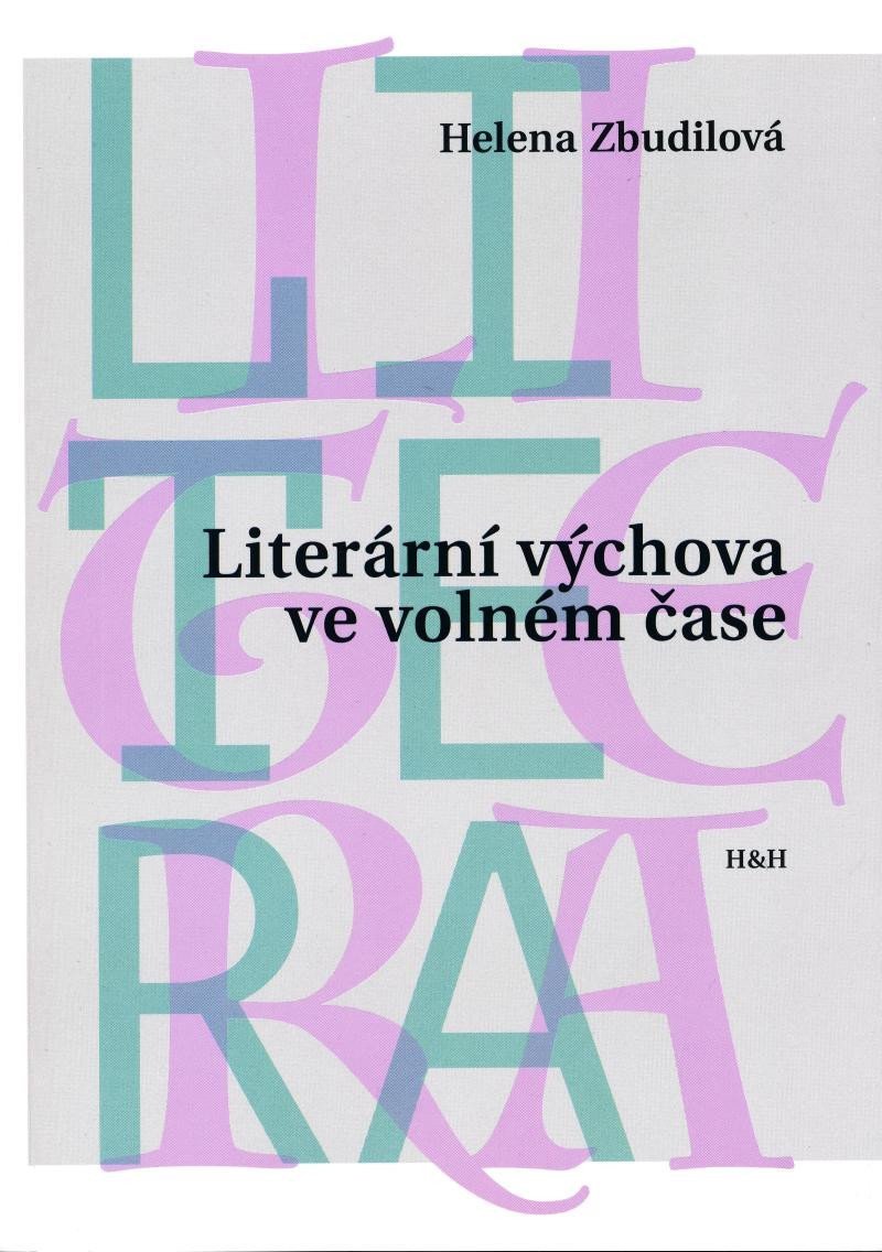Literární výchova ve volném čase – Zbudilová Helena