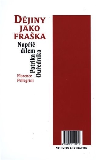 Mistr subverze  Dějiny jako fraška - Napříč dílem Patrika Ouředníka – Ouředník Patrik