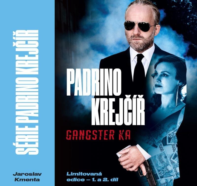 Padrino Krejčíř 1 a 2 díl Gangster a Žralok – Kmenta Jaroslav