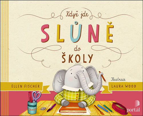Když jde slůně do školy – Fischer Ellen