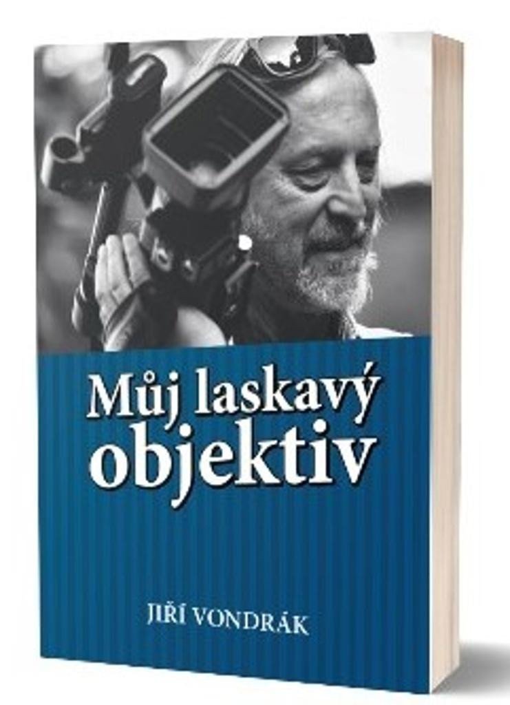 Můj laskavý objektiv – Vondrák Jiří