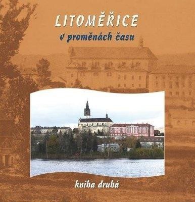 Litoměřice v proměnách času 2 – Marek Vitalij Rotter Josef