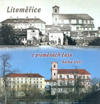 Litoměřice v proměnách času 3 – Marek Vitalij Rotter Josef