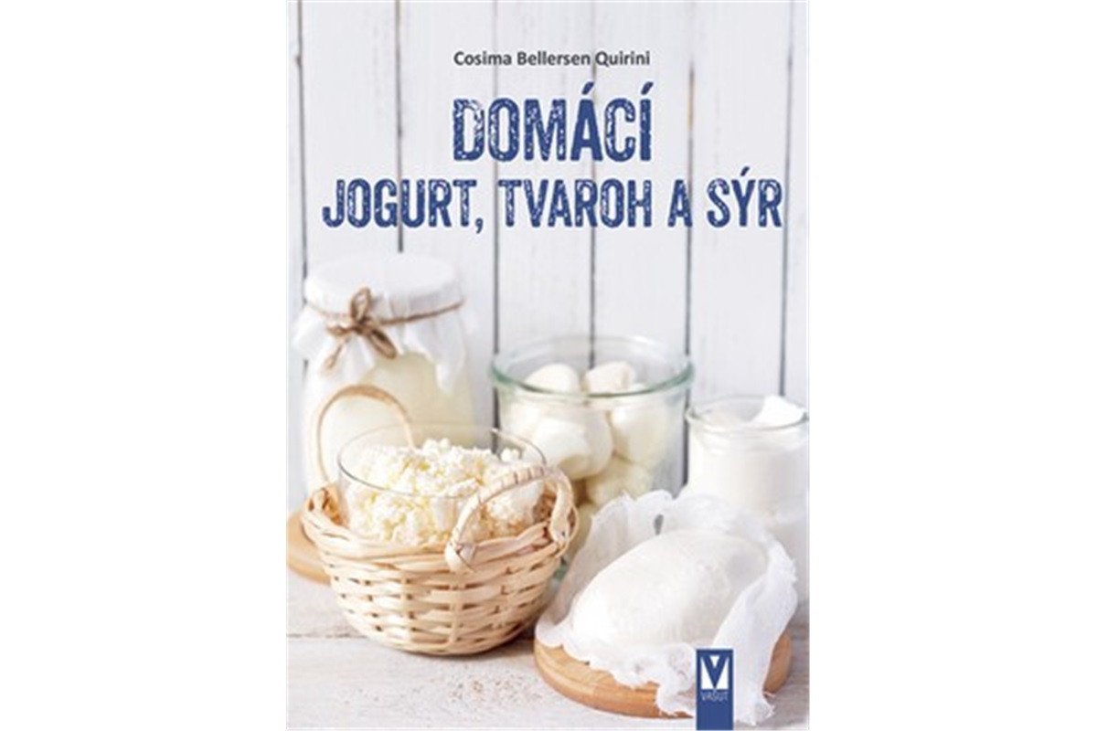 Domácí jogurt tvaroh a sýr – Bellersen Quirini Cosima