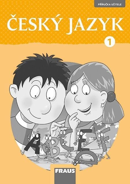 Český jazyk 1 pro ZŠ - Příručka učitele  nová generace
