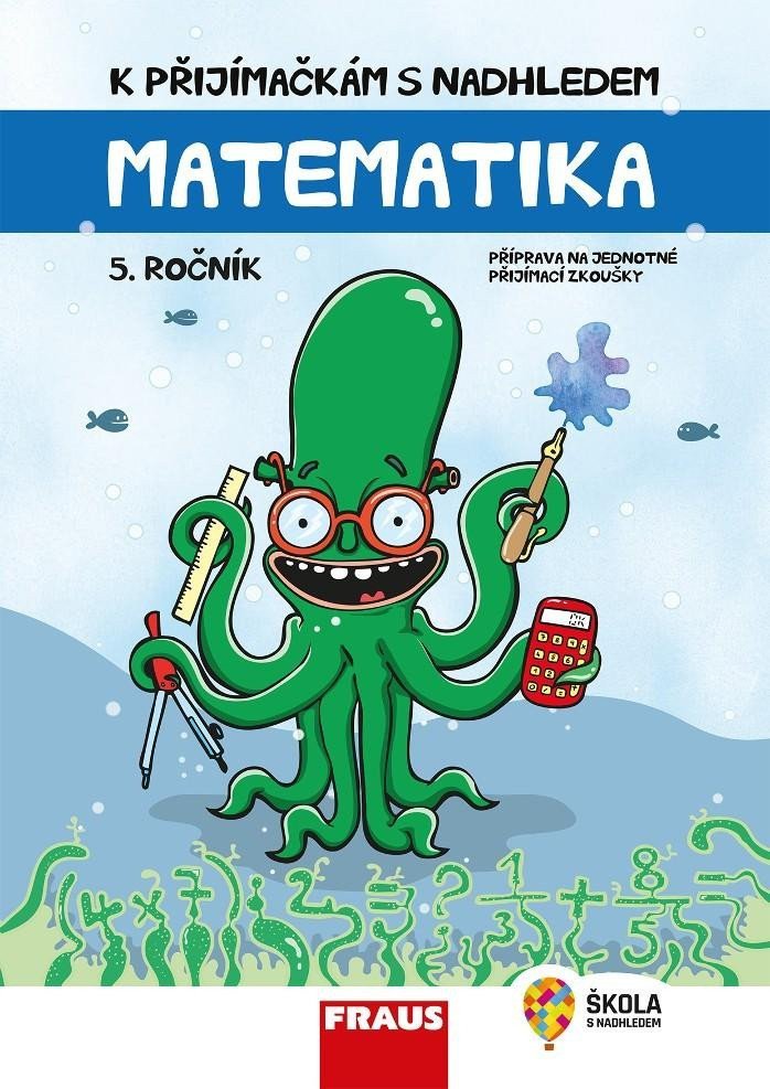 Matematika 5 ročník - K přijímačkám s nadhledem hybridní publikace