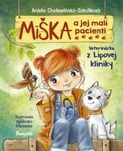 Miška a jej malí pacienti 1 Veterinárka z Lipovej kliniky slovensky – Cholewinska-Szkoliková Aniela