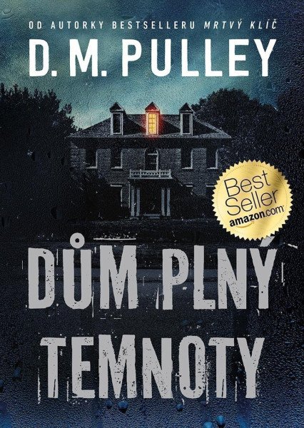 Dům plný temnoty – Pulley D. M. (2021)