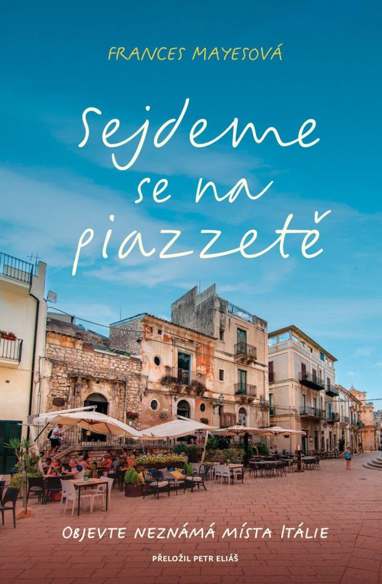 Sejdeme se na piazzetě – Mayesová Frances