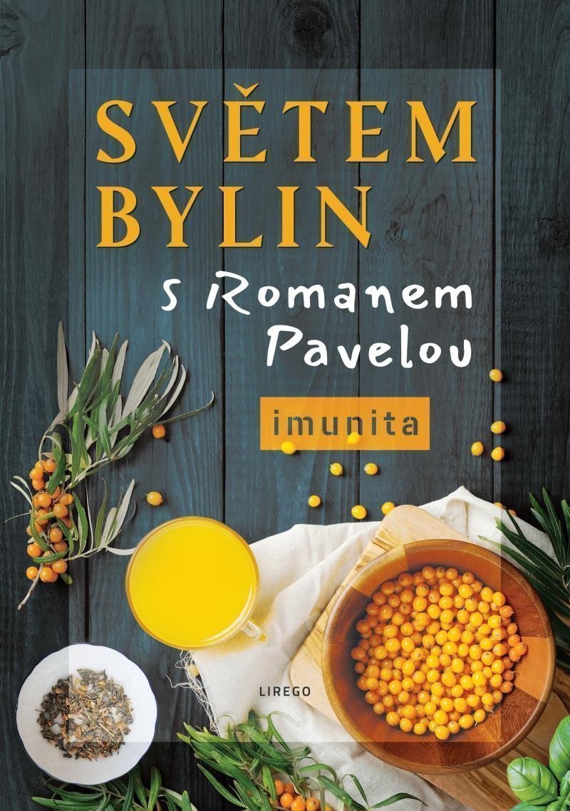 Světem bylin s Romanem Pavelou - Imunita – Pavela Roman