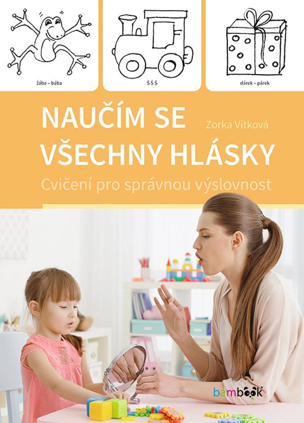 Naučím se všechny hlásky - Cvičení pro správnou výslovnost – Vítková Zorka