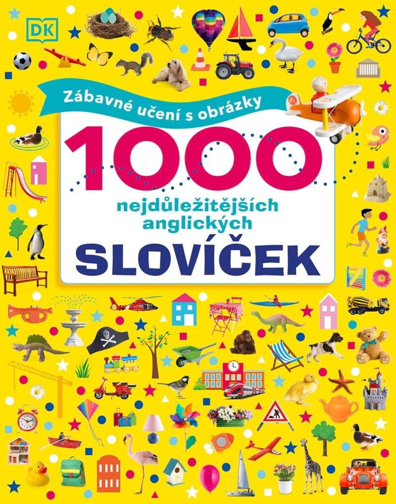 1000 nejdůležitějších anglických slovíček - Zábavné učení s obrázky