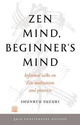 Zen Mind Beginners Mind – Suzuki Shunryu