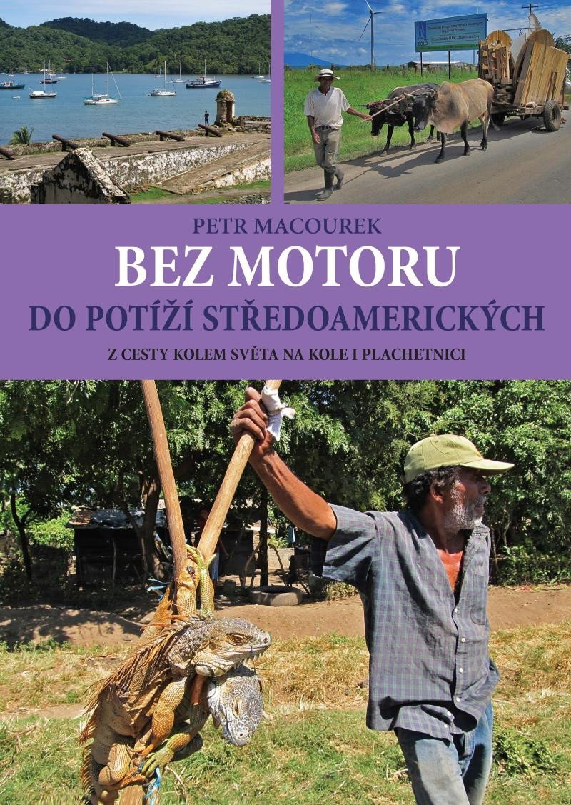 Bez motoru do potíží středoamerických – Macourek Petr