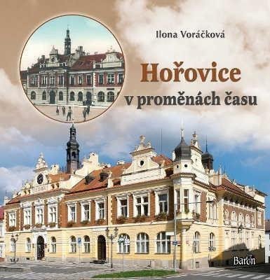 Hořovice v proměnách času – Voráčková Ilona
