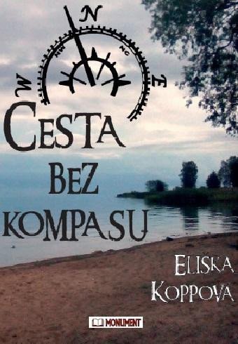 Cesta bez kompasu – Koppová Eliška