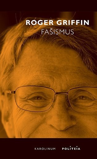 Fašismus - Úvod do komparativních studií fašismu – Griffin Roger (2021)