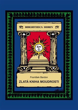 Zlatá kniha moudrosti – Bardon František