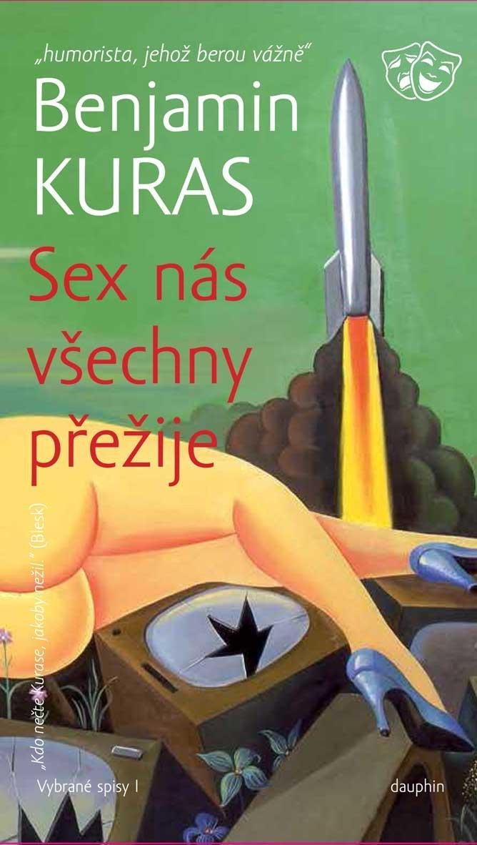 SEX nás všechny přežije – Kuras Benjamin