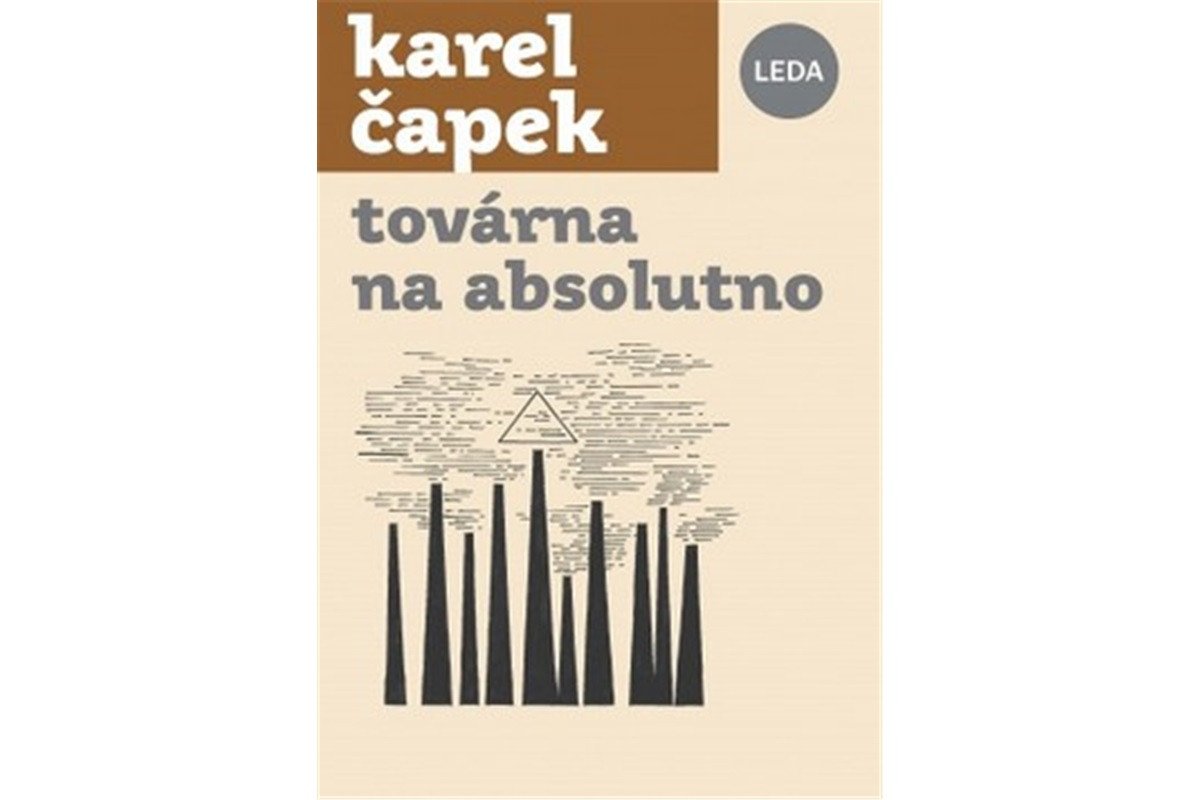 Továrna na Absolutno – Čapek Karel
