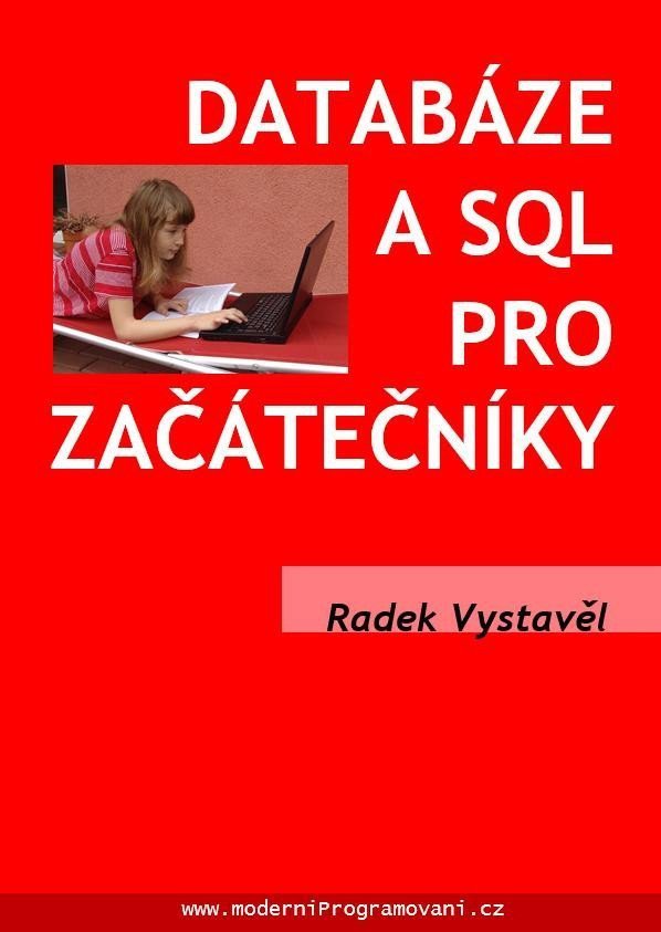 Databáze a SQL pro začátečníky – Vystavěl Radek