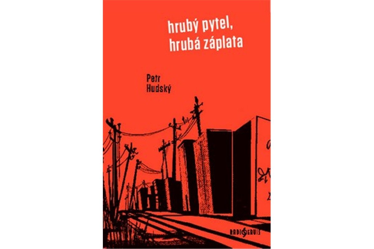 Hrubý pytel hrubá záplata – Hudský Petr