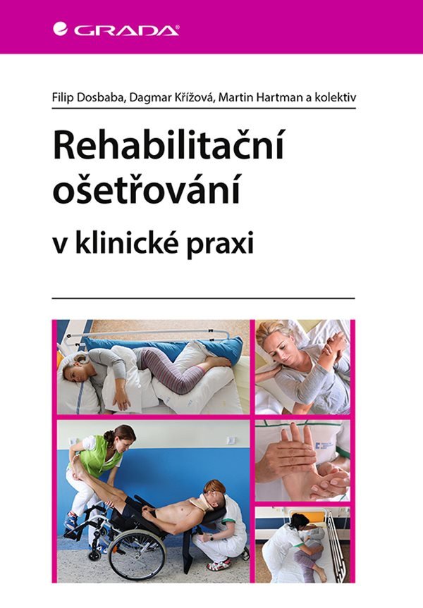 Rehabilitační ošetřovaní v klinické praxi – Dosbaba a kolektiv Filip