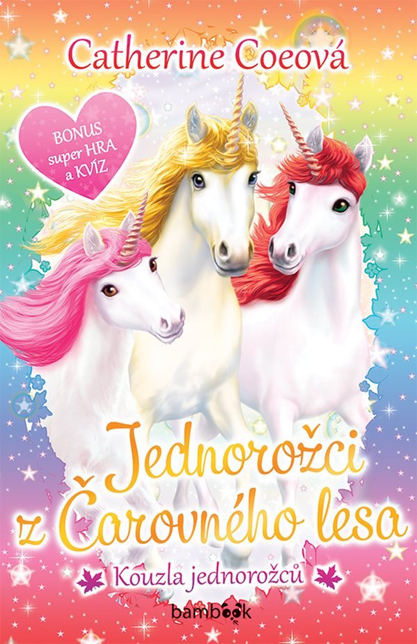 Jednorožci z Čarovného lesa 1 - Kouzla jednorožců – Coe Catherine
