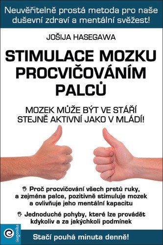 Stimulace mozku procvičováním palců – Hasegawa Jošija