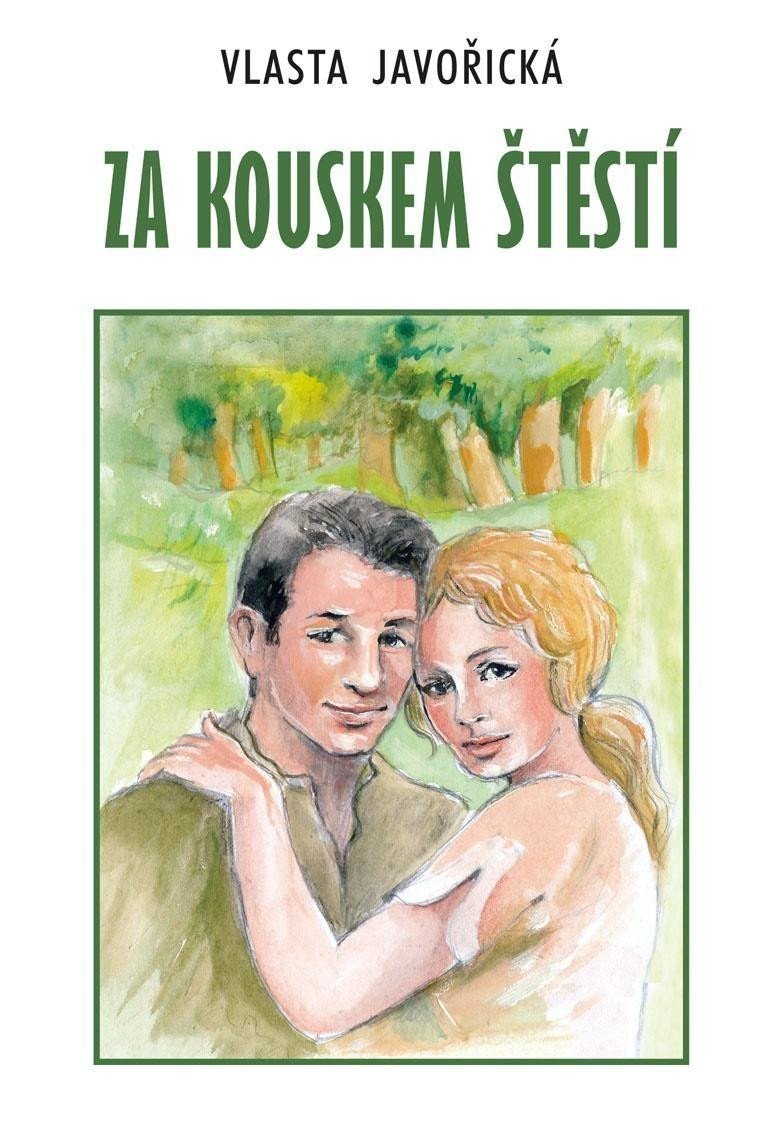 Za kouskem štěstí – Javořická Vlasta