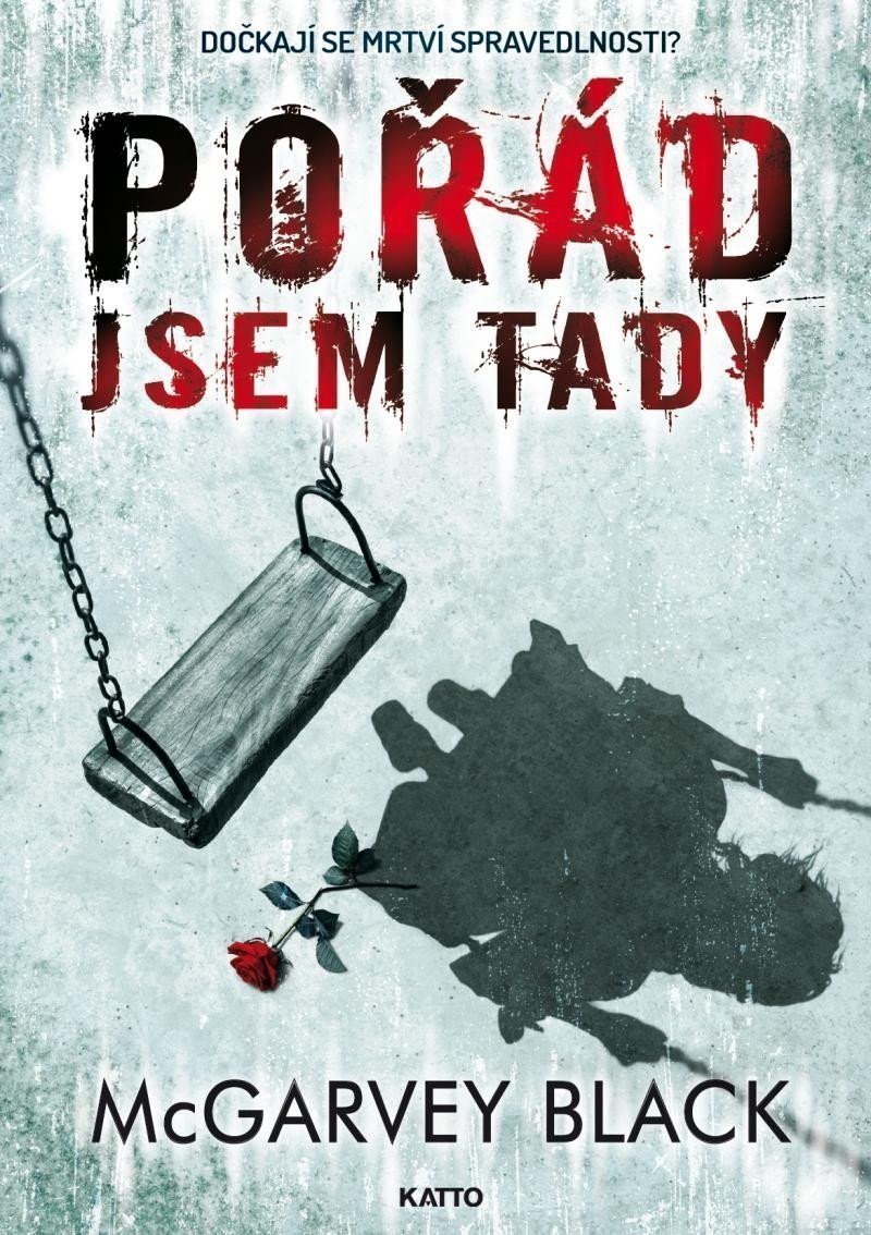 Pořád jsem tady – Black McGarvey