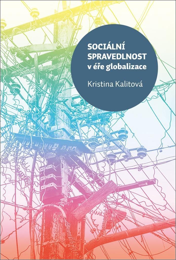 Sociální spravedlnost v éře globalizace – Kalitová Kristina