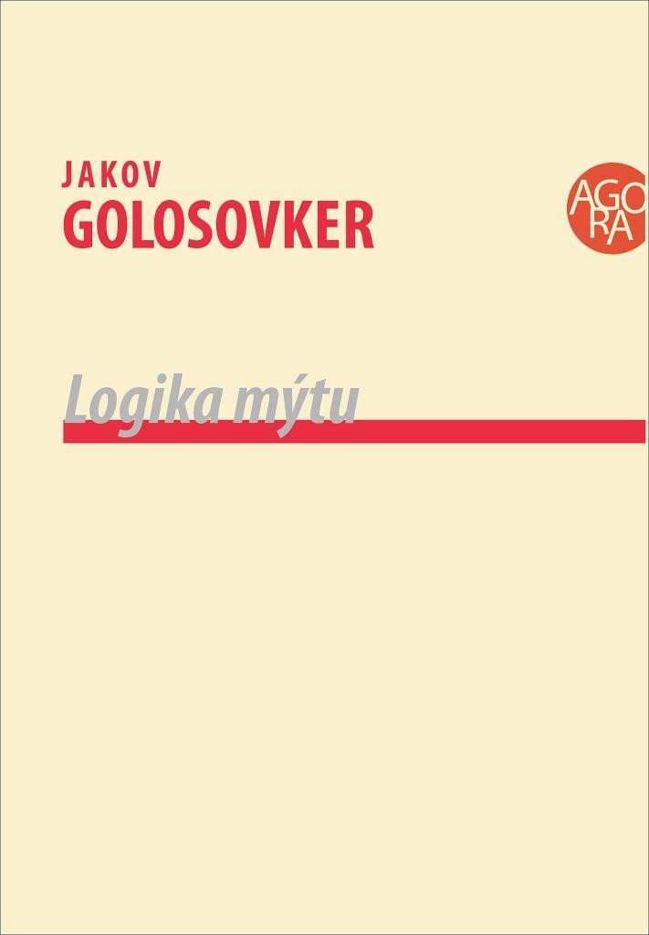 Logika mýtu – Golosovker Jakov