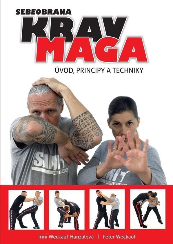 Krav maga - Úvod principy a techniky – Weckauf Peter