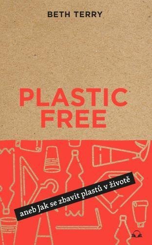 Plastic free aneb Jak se zbavit plastů v životě – Terry Beth