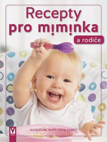 Recepty pro miminka a rodiče – Rupp Jacqueline